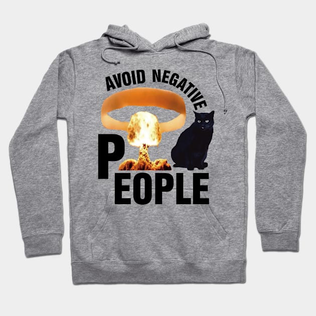 Avoid Negative People Hoodie by richercollections